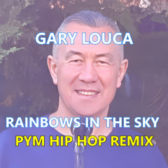 Rainbows In The Sky (PYM Hip Hop Remix)