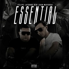 JUAN MAYORGA B2B FELIPE LATORRE - ESSENTIAL