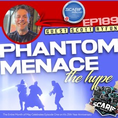 EP189 Phantom Menace The Hype