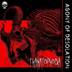 Thanatophobia - The Agony