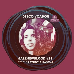 DISCO VOADOR: Jazznewbloodtapes #24
