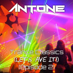 Trance Classics (Let's 'ave It!) (Episode 2)