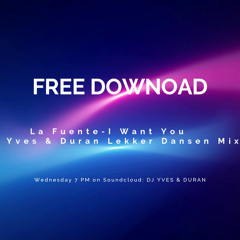I Want You (Dj Yves & Duran Lekker Dansen mix)