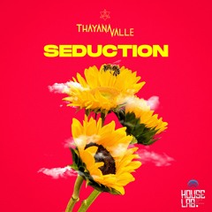 HLR062 - Thayana Valle - Seduction (Original Mix)