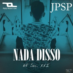 NADA DISSO - JPSP - Pujol Produtions