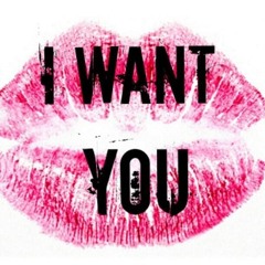 I Want You - Nxt Lvl