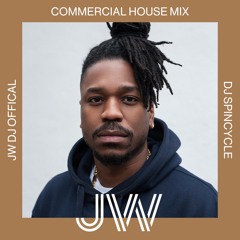 JW DJ COMMERCIAL AND DEEP HOUSE MIX BY SPINCYCLE