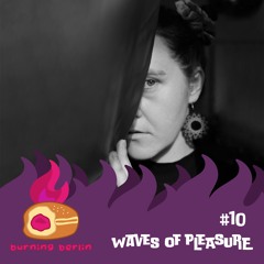 Episode #10 | Waves of Pleasure