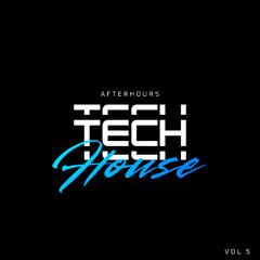 AFTERHOURS TECH HOUSE 5