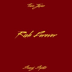 Rich Forever (Prod. By Tone Jonez)