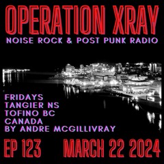 OPERATION XRAY EP 123 - March 22, 2024