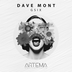 Dave Mont - Gsix (Artema Recordings)