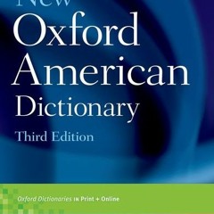 [GET] KINDLE √ New Oxford American Dictionary 3rd Edition by  Oxford University Press