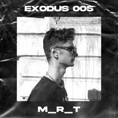 EXODUS 005 - M_R_T