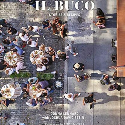 GET KINDLE 📁 Il Buco: Stories & Recipes by  Donna Lennard,Joshua David Stein,Alice L