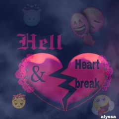 Alyssa - Hell and Heartbreak(deep cut )💔 🔥 😈❤️