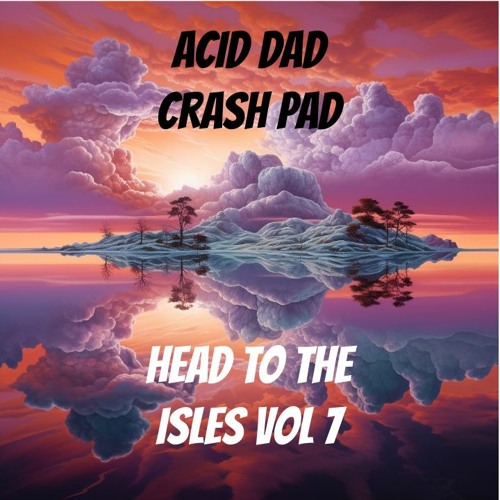 Head to the Isles Vol 7