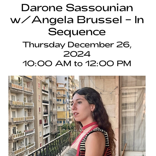 "In Sequence" w/ Darone Sassounian and Angela Brussel (December 2024)