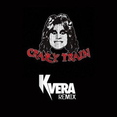 Crazy Train - Ozzy Osbourne (Kvera Remix)