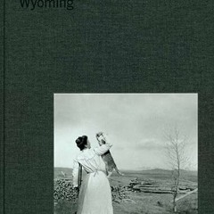 ( 3zp24 ) Encampment Wyoming - Selections From The Lora Webb Nichols Archive 1899-1948 by  Lora Webb