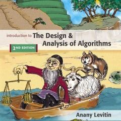 VIEW [PDF EBOOK EPUB KINDLE] Introduction to the Design and Analysis of Algorithms (2nd Edition) by