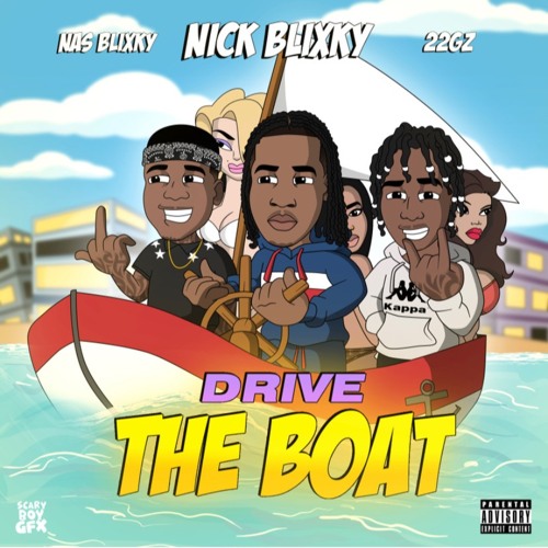 Drive The Boat (feat. 22Gz & Nas Blixky)