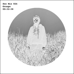 Sex Mix 024: Grasps