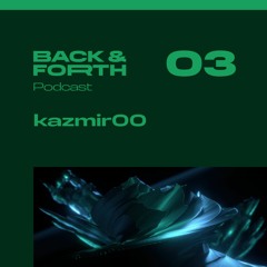 Back&forth Podcast 03: kazmir00