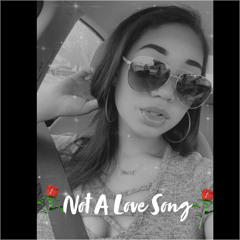 Not A Love Song