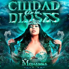 MOHANNA - SET - Ciudad De Los Dioses #LaDiosa