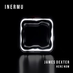 James Dexter - Here Now [Album]