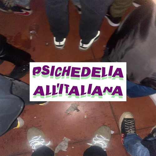 PSICHEDELIA ALL’ITALIANA
