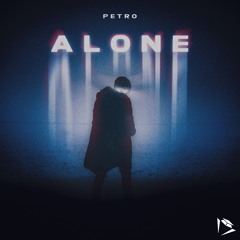 PETRO - Alone