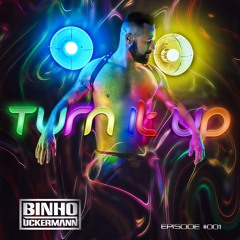 Dj Binho Uckermann - Turn It Up Episode#001