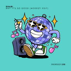 PREMIERE: Shabi - Why It's So Good (Modesti Edit) [Sundries]