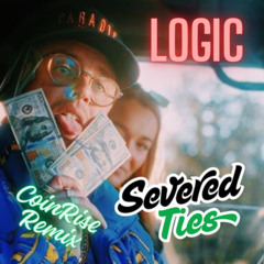 Logic - SEVERED TIES (CoinRise Remix)