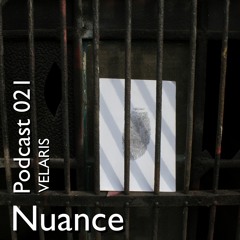 Nuance Podcast 021 - VELARIS