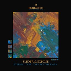 Slider & Expose - Talk To The Dark