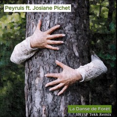 Peyruis Feat. Josiane Pichet - La Danse De Forêt (Sh33p Tekk Remix)