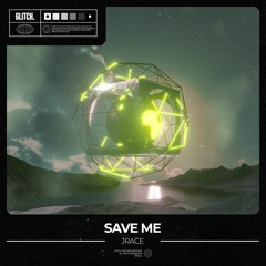 JRACE - SAVE ME