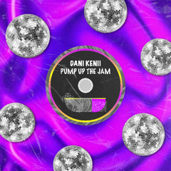 Dani Kenii - Pump Up The Jam