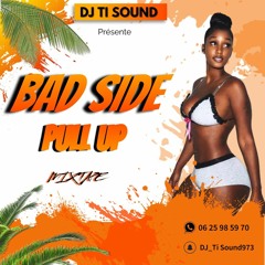 BAD SIDE PULL UP MIX BY DJ TI SOUND PARIS.mp3