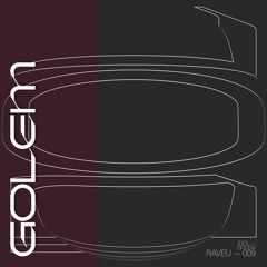 Idol - Golem [RAVEU009]