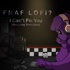 I Can't Fix You Lofi Remix?