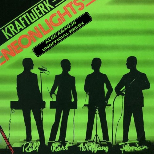 Kraftwerk - Neon Lights (Alec Araujo Unofficial Remix) - Free Download