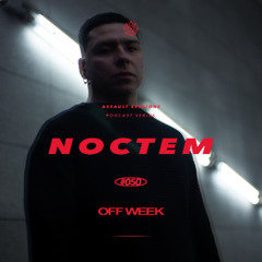 Assault Sessions 050 - NOCTEM (OFFWEEK 2025)