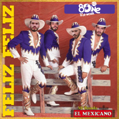 Mi Banda El Mexicano - Feliz Feliz (8One Re-work) filtered x copyright