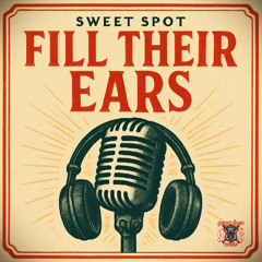 Sweet Spot - Fill Their Ears