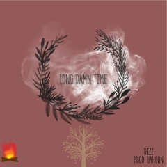 Long Damm Time Prod. by YAHSuN
