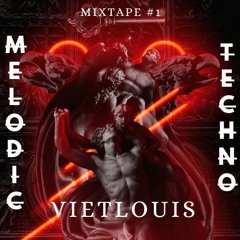 VietLouis - Melodic Techno || Mixtape #1